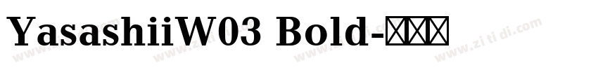 YasashiiW03 Bold字体转换